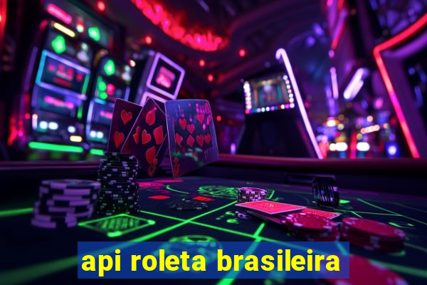 api roleta brasileira